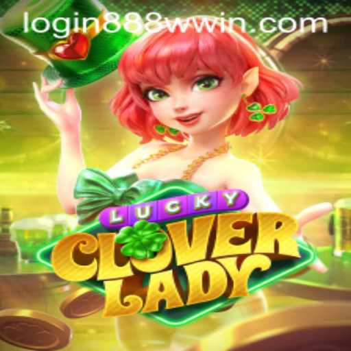 Explore the Enchanting World of LuckyCloverLady: A Guide to Gameplay and Insights