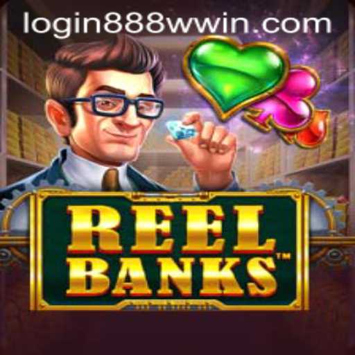 Exploring ReelBanks and Secure Gaming with 888wwin PH Login